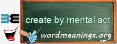 WordMeaning blackboard for create by mental act